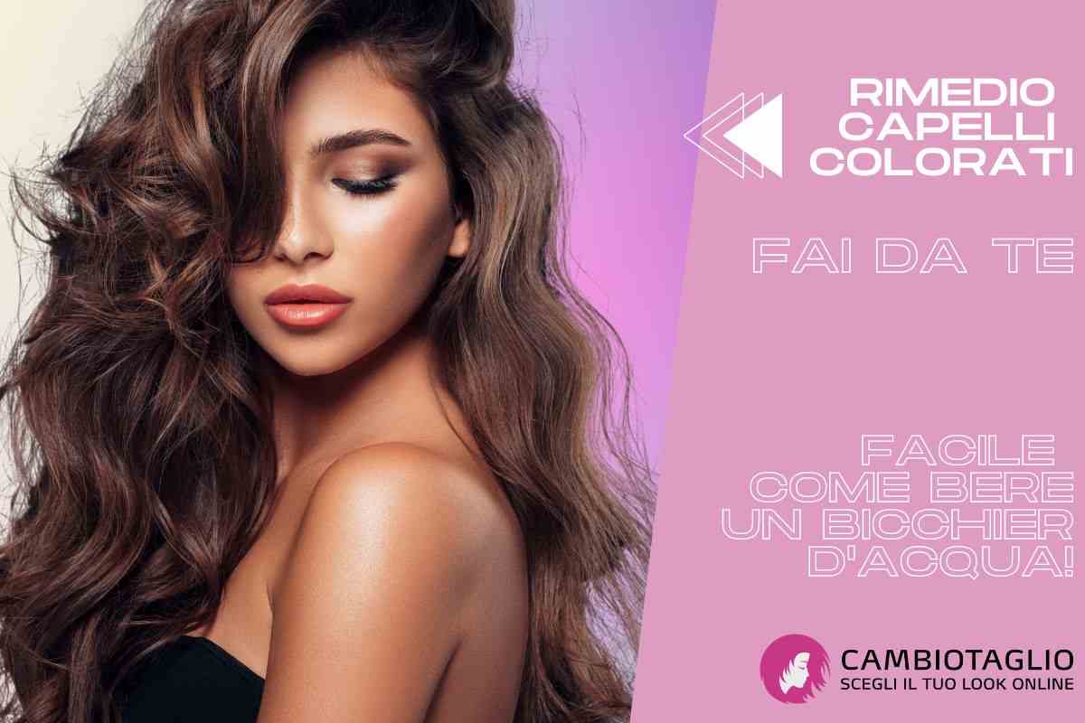rimedio capelli colorati, come fare